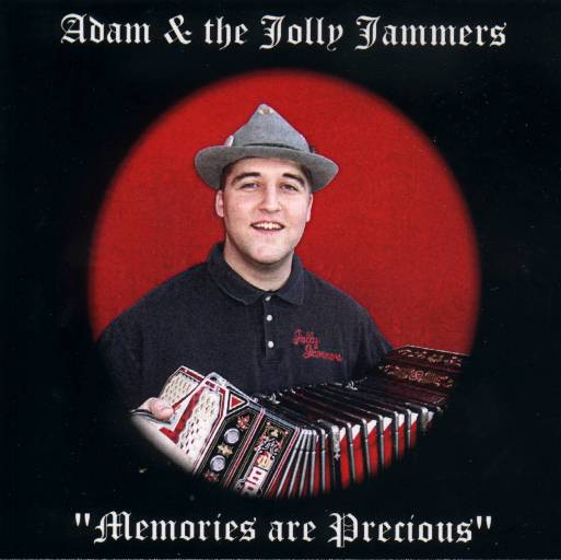 Adam & The Jolly Jammers "Memories Are Precious" - Click Image to Close
